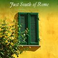 Cover Art for 9780857982865, Just South of Rome by Judy Nunn