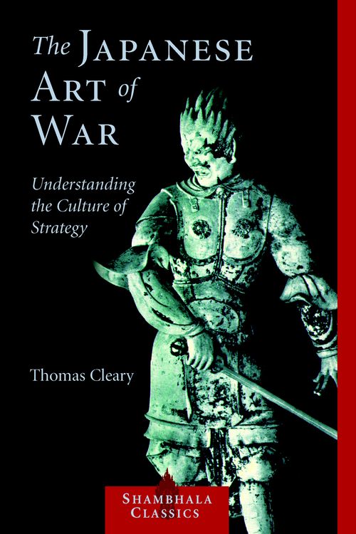 Cover Art for 9781590302453, The Japanese Art Of War by Thomas Cleary