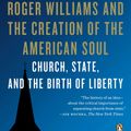 Cover Art for 9780143122883, Roger Williams and the Creation of the American Soul by John M. Barry