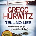 Cover Art for 9780718178031, Tell No Lies by Gregg Hurwitz