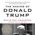 Cover Art for B07DRLLPPM, Making of Donald Trump, The by David Cay Johnston