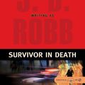 Cover Art for 9781593359539, Survivor in Death by J D Robb