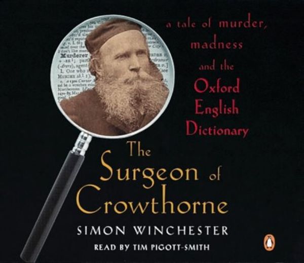 Cover Art for 9780141801834, The Surgeon of Crowthorne by Winchester Simon