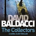 Cover Art for 9781447274292, The Collectors (Camel Club 2) by David Baldacci
