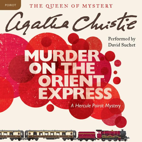 Cover Art for 9780062231543, Murder on the Orient Express by Agatha Christie, David Suchet