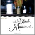 Cover Art for 9780684871660, The Black Madonna: A Novel by Louisa Ermelino