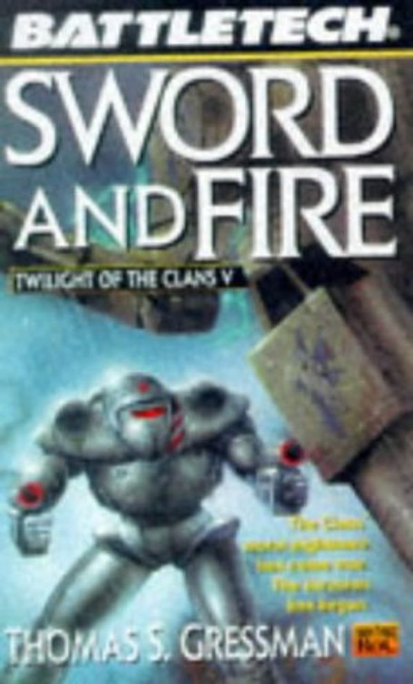 Cover Art for 9780451457196, Twilight of the Clans: Sword and Fire v. 5 by Thomas S. Gressman