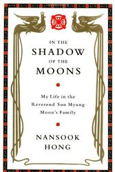 Cover Art for 9780316348164, In the Shadow of the Moons by Nansook Hong