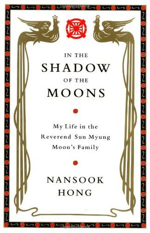 Cover Art for 9780316348164, In the Shadow of the Moons by Nansook Hong
