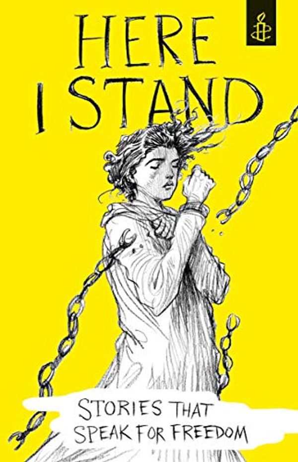 Cover Art for 0884118573256, Here I Stand: Stories that Speak for Freedom by Amnesty International