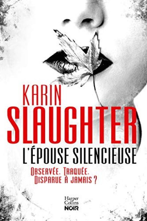 Cover Art for B08SGH585P, L'épouse silencieuse: La Crime Queen est de retour avec un nouvel opus! by Karin Slaughter