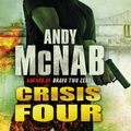 Cover Art for 9781407039053, Crisis Four: (Nick Stone Book 2) by Andy McNab