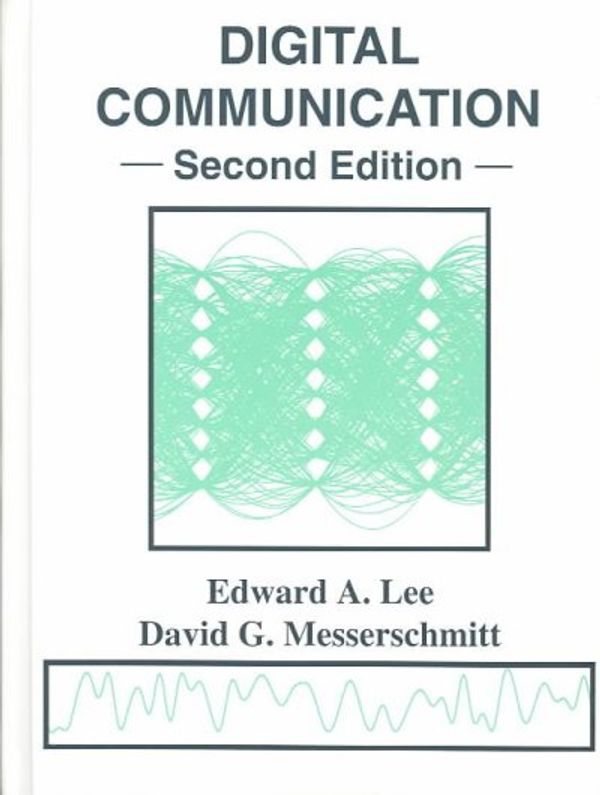 Cover Art for 9780792393917, Digital Communication by Edward A. Lee