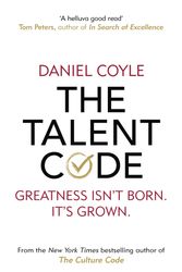 Cover Art for 9781847943040, The Talent Code: Greatness isn't born. It's grown by Daniel Coyle