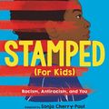 Cover Art for 9780316167383, Stamped (For Kids): Racism, Antiracism, and You by Jason Reynolds, Ibram X. Kendi