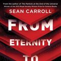 Cover Art for 9781851688951, From Eternity to Here by Sean Carroll