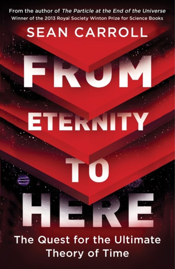Cover Art for 9781851688951, From Eternity to Here by Sean Carroll