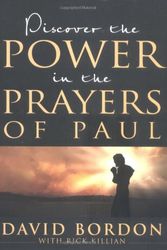Cover Art for 9781577947356, Discover the Power in the Prayers of Paul by David Bordon