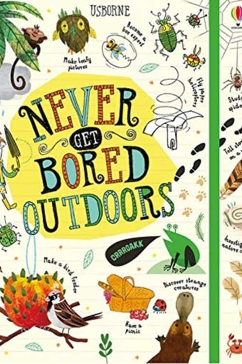 Cover Art for 9781474952989, Never Get Bored Outdoors by James Maclaine