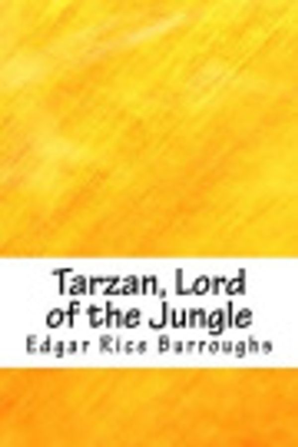 Cover Art for 9781986551113, Tarzan, Lord of the Jungle by Edgar Rice Burroughs