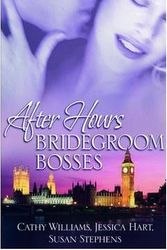 Cover Art for 9780263873948, Bridegroom Bosses: WITH Sleeping with the Boss AND Business Arrangement Bride AND Dirty Weekend by Williams, Cathy, Hart, Jessica, Stephens, Susan