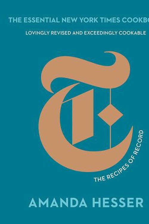 Cover Art for 9781324002277, The Essential New York Times Cookbook: The Recipes of Record (Tenth Anniversary Edition) by Amanda Hesser