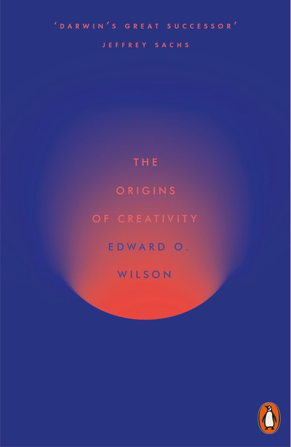 Cover Art for 9780141986340, The Origins of Creativity by Edward O. Wilson