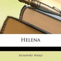 Cover Art for 9781147977011, Helena by Humphry Ward