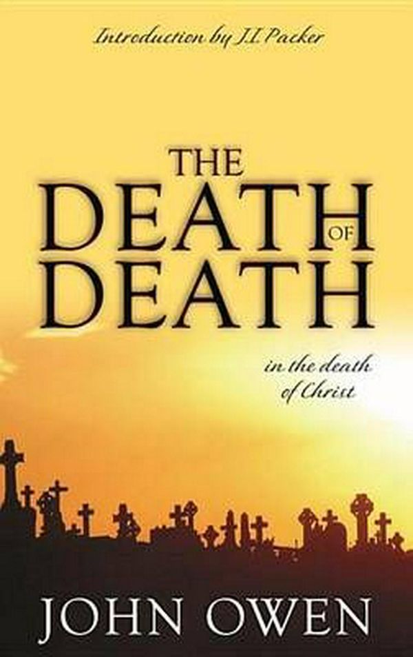 Cover Art for 9780851513829, The Death of Death by John Owen