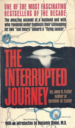 Cover Art for 9781483501734, The Interrupted Journey by John G. Fuller