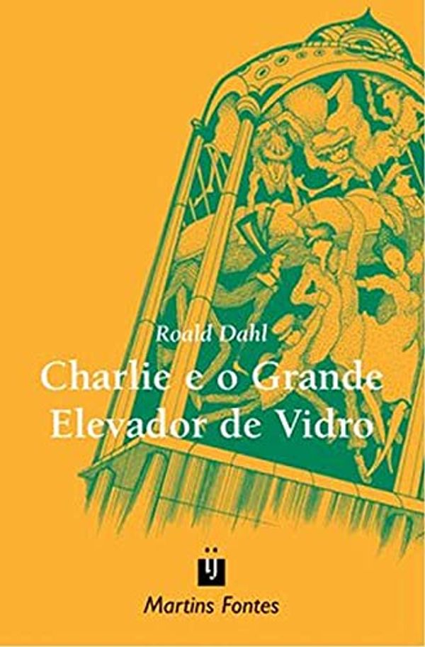 Cover Art for 9788533613928, Charlie e o Grande Elevador de Vidro (Em Portuguese do Brasil) by Roald Dahl