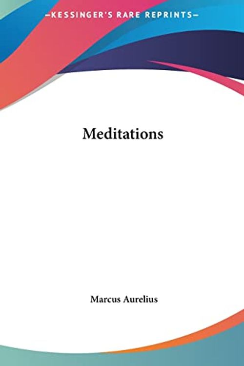 Cover Art for 9781161442021, Meditations by Marcus Aurelius