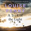 Cover Art for B01N4UWKD8, A Trick of the Light by Louise Penny