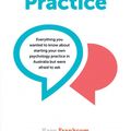 Cover Art for 9781922117779, Fit to Practice: Everything You Wanted to Know about Starting Your Own Psychology Practice in Australia But Were Afraid to Ask by Kaye Frankcom, Bruce Stevens, Philip Watts
