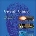 Cover Art for 9780130432513, Forensic Science by Andrew R.W Jackson