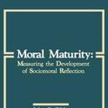 Cover Art for 9780805804256, Moral Maturity: Measuring the Development of Sociomoral Reflection by John C. Gibbs, Karen S. Basinger, Dick Fuller, Richard L. Fuller