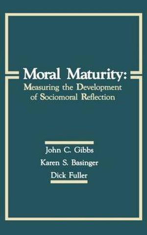 Cover Art for 9780805804256, Moral Maturity: Measuring the Development of Sociomoral Reflection by John C. Gibbs, Karen S. Basinger, Dick Fuller, Richard L. Fuller