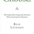 Cover Art for 9781401957476, Choose by Ryan Levesque