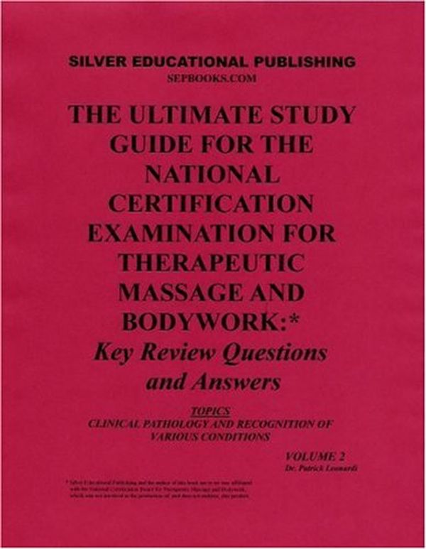 Cover Art for 9780971999657, Ultimate Study Guide F/ Nat'l Certification Exam F/ Therapeutic Massage/ Bodywork V.2 by Patrick Leonardi