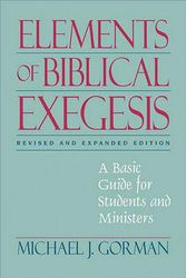 Cover Art for 9780801046407, Elements of Biblical Exegesis by Michael J. Gorman