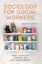 Cover Art for 9780745660325, Sociology for Social Workers2nd Edition by Anne Llewellyn,Lorraine Agu,David Mercer