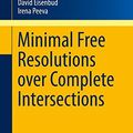Cover Art for 9783319264363, Minimal Free Resolutions Over Complete Intersections (Lecture Notes in Mathematics) by Eisenbud, David