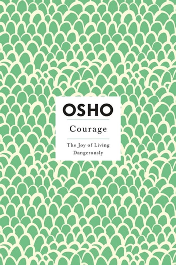 Cover Art for 9781429991995, Courage by Osho
