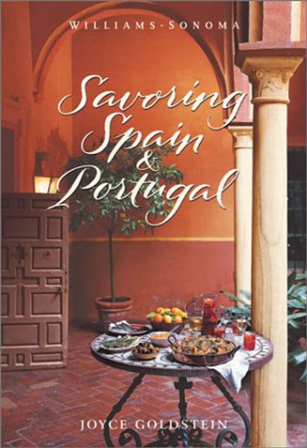 Cover Art for 9780848725860, Williams-Sonoma Savoring Spain & Portugal by Joyce Esersky Goldstein