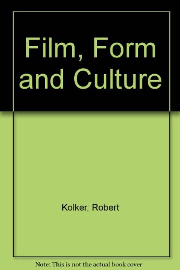 Cover Art for 9780071120913, Film, Form and Culture by Kolker