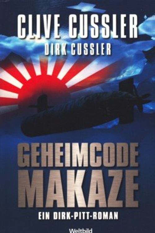 Cover Art for 9783828988507, Geheimcode Makaze : ein Dirk-Pitt-Roman (r0s) by Clive Cussler