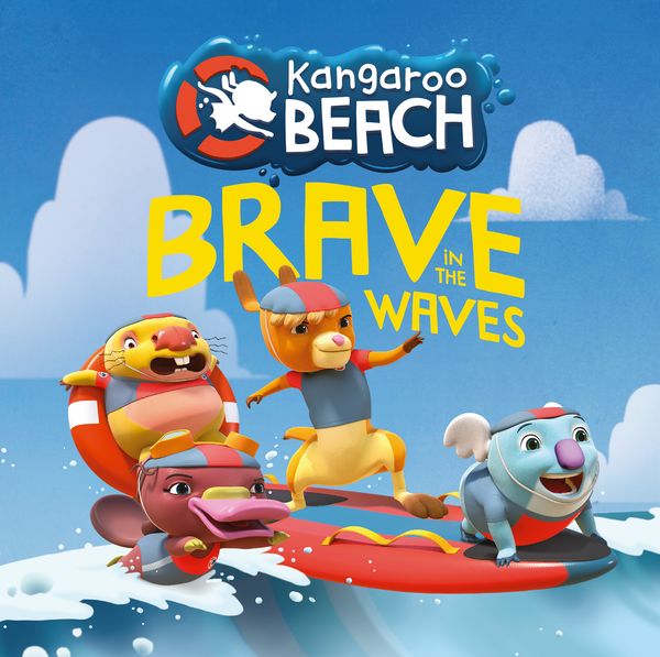 Cover Art for 9781760987800, Kangaroo Beach: Brave in the Waves by Kangaroo Beach