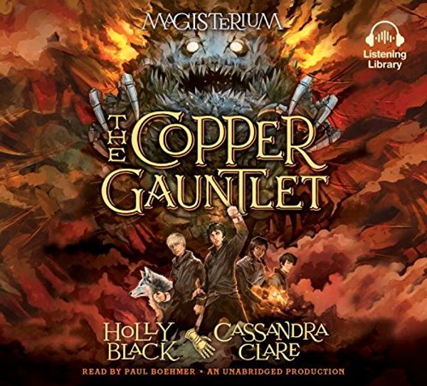 Cover Art for 9780804122665, The Copper Gauntlet by Holly Black, Cassandra Clare