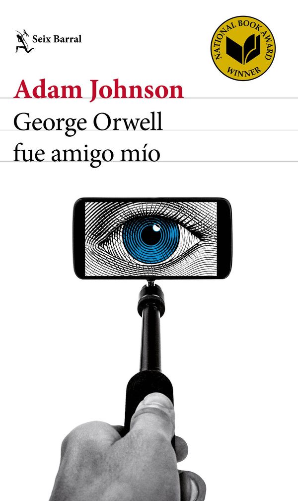 Cover Art for 9788432232107, George Orwell fue amigo mío by Adam Johnson, Carles Andreu Saburit