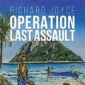 Cover Art for 9780993575006, Operation Last Assault by Richard Joyce